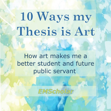 10 ways my thesis is art | EMScholar